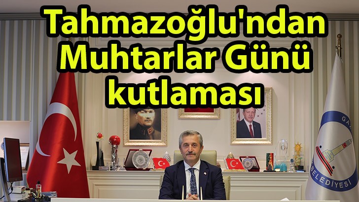 Tahmazoğlu'ndan Muhtarlar Günü kutlaması 