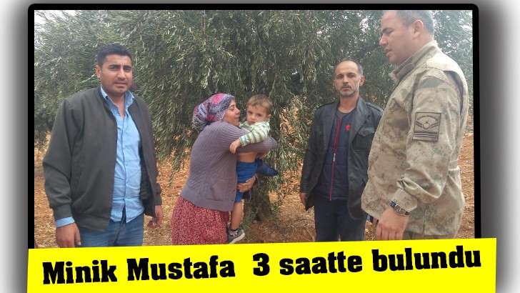 Minik Mustafa  3 saatte bulundu