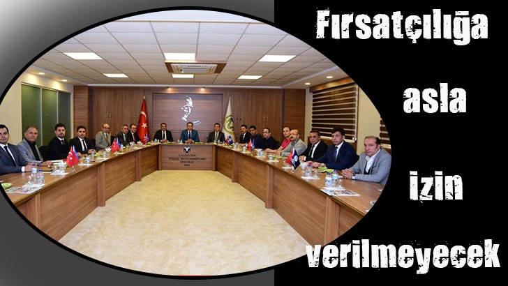 Fırsatçılığa asla izin  verilmeyecek