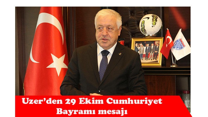  Uzer’den 29 Ekim Cumhuriyet Bayramı mesajı 