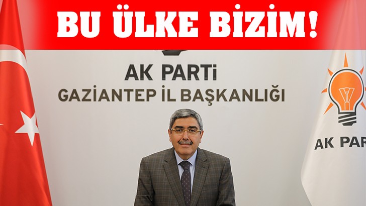 BU ÜLKE BİZİM!