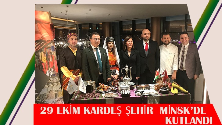 29 EKİM CUMHURİYET BAYRAMI RESEPSİYONU KARDEŞ ŞEHİR MİNSK’DE KUTLANDI