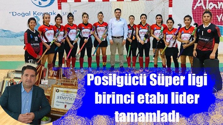 Posilgücü Süper ligi birinci etabı lider tamamladı