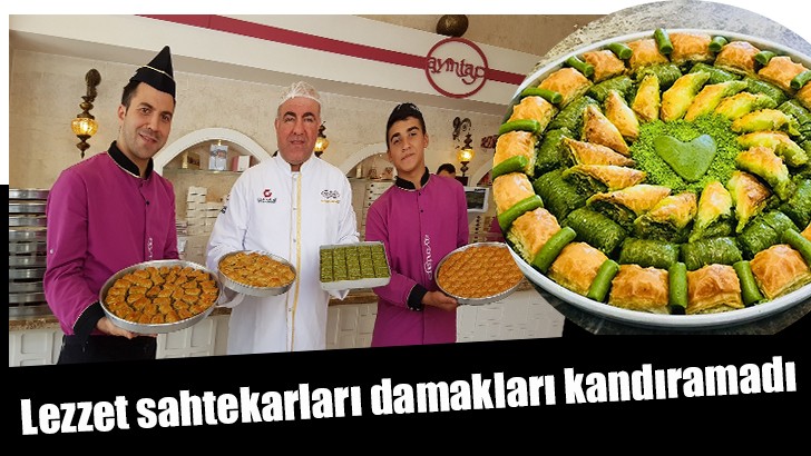  Lezzet sahtekarları damakları kandıramadı 