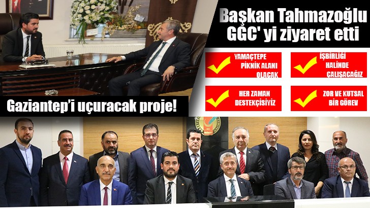 Başkan Tahmazoğlu GGC' yi ziyaret etti.