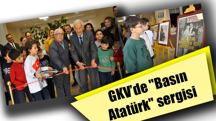 GKV’de "Basın Atatürk" sergisi 