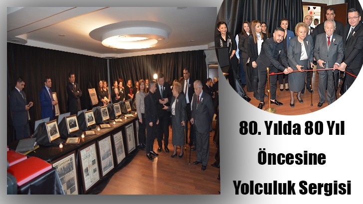 80. Yılda 80 Yıl Öncesine Yolculuk Sergisi