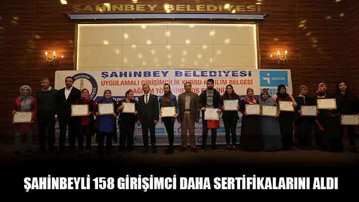 ŞAHİNBEYLİ 158 GİRİŞİMCİ DAHA SERTİFİKALARINI ALDI