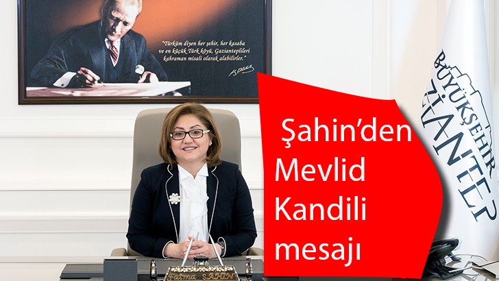 Fatma Şahin’den Mevlid Kandili mesajı