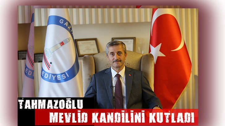 TAHMAZOĞLU, MEVLİD KANDİLİNİ KUTLADI