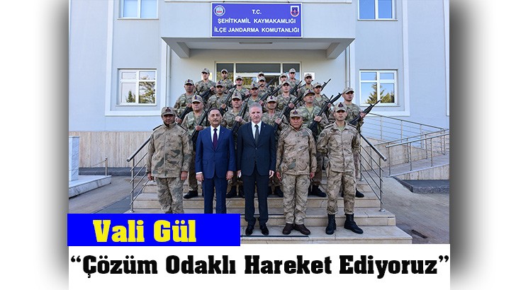 Vali Gül; “Çözüm Odaklı Hareket Ediyoruz”