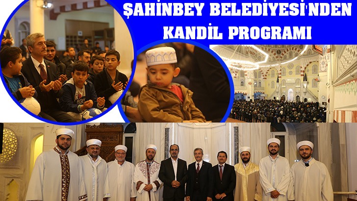 ŞAHİNBEY BELEDİYESİ'NDEN KANDİL PROGRAMI