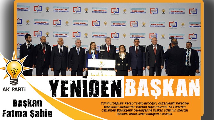 Ak Parti'nin Gaziantep'ten Belediye Başkan Adayı Fatma Şahin oldu 