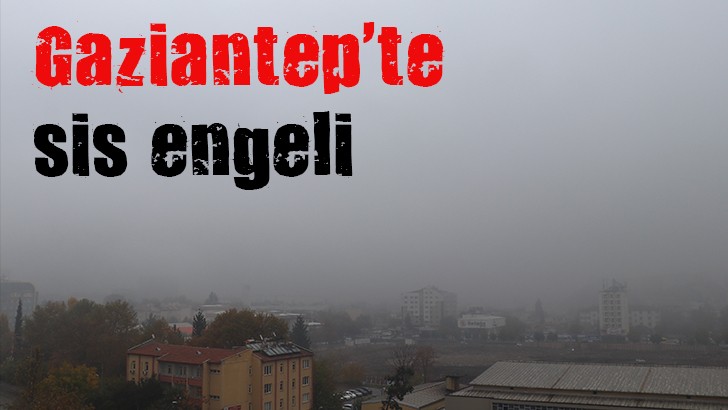 Gaziantep'te  sis engeli 