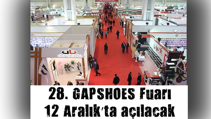 28. GAPSHOES Fuarı 12 Aralık’ta açılacak 