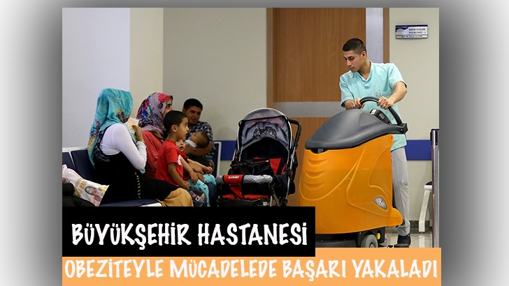 BÜYÜKŞEHİR HASTANESİ, OBEZİTEYLE MÜCADELEDE BAŞARI YAKALADI