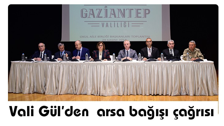 Vali Gül’den  arsa bağışı çağrısı 