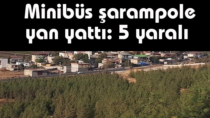 Minibüs şarampole yan yattı: 5 yaralı