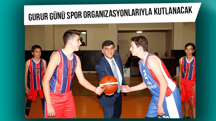 Gurur Günü spor organizasyonlarıyla kutlanacak 