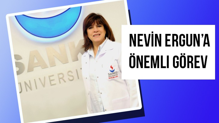Prof. Dr. Nevin Ergun’a önemli görev 