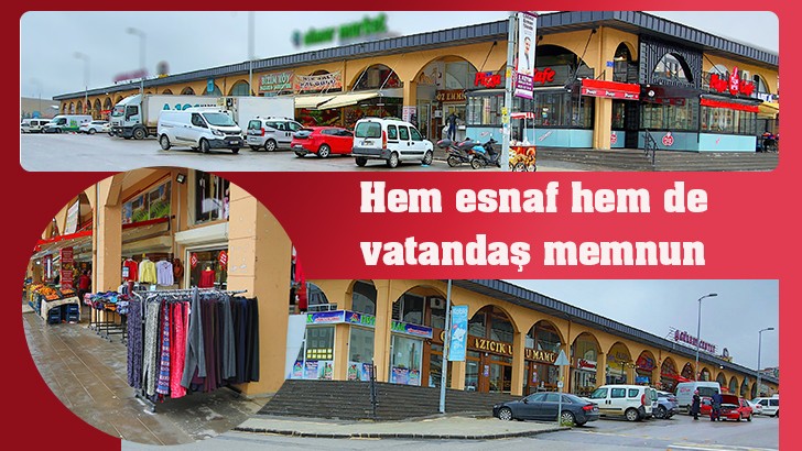 Hem esnaf hem de vatandaş memnun 