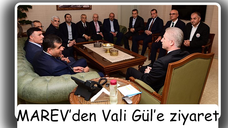 MAREV’den Vali Gül’e ziyaret 