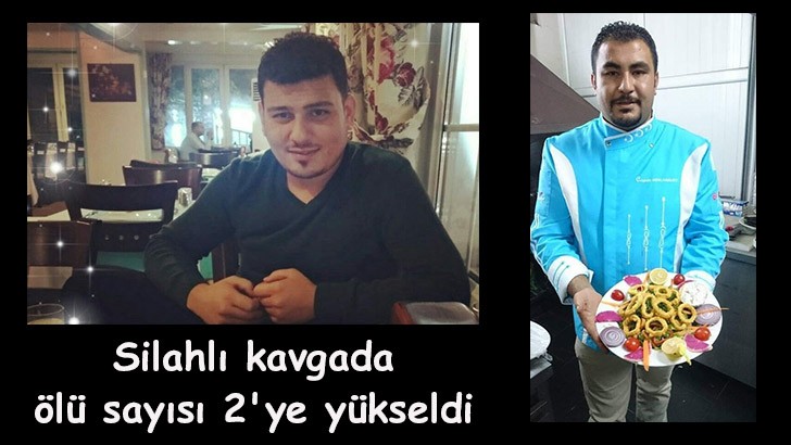 Silahlı kavgada ölü sayısı 2'ye yükseldi 