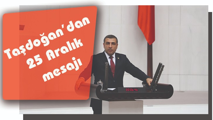 Taşdoğan’dan 25 Aralık mesajı