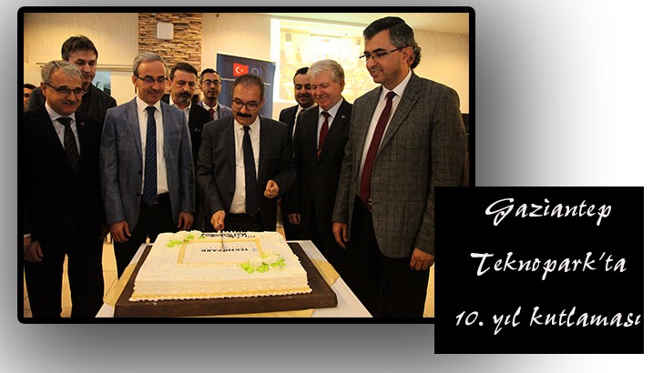 Gaziantep Teknopark’ta 10. yıl kutlaması
