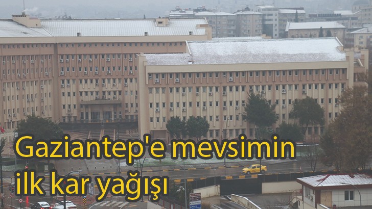 Gaziantep'e mevsimin ilk kar yağışı