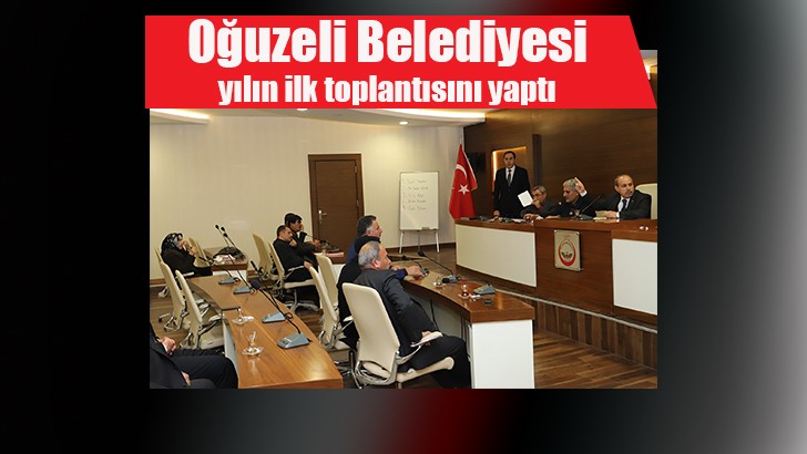 Oğuzeli’nde 2019’un ilk meclis toplantısı gerçekleşti