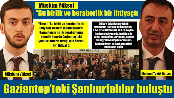 Gaziantep’teki Şanlıurfalılar buluştu