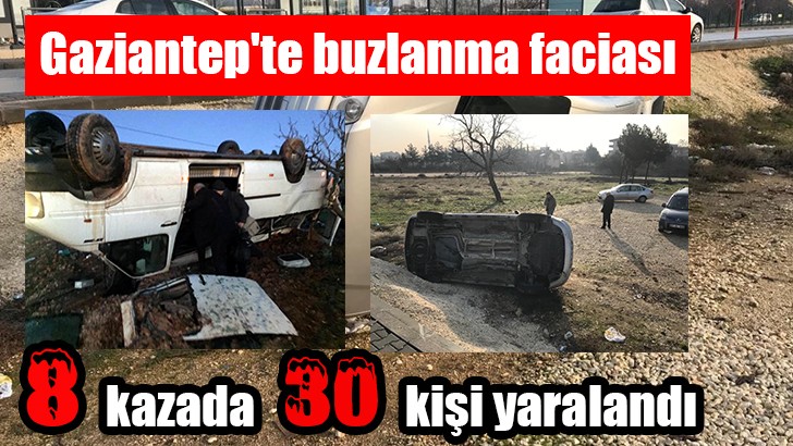 Gaziantep'te buzlanma faciası 