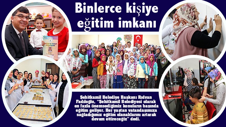 Binlerce kişiye eğitim imkanı 