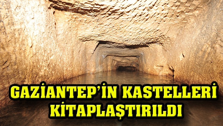 GAZİANTEP’İN KASTELLERİ KİTAPLAŞTIRILDI