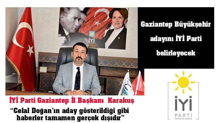 Gaziantep Büyükşehir adayını İYİ Parti belirleyecek 