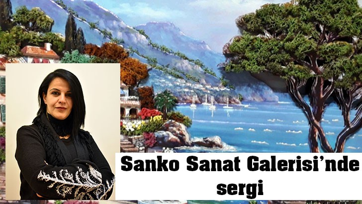 Sanko Sanat Galerisi’nde sergi 