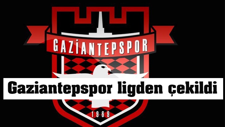 Gaziantepspor ligden çekildi 