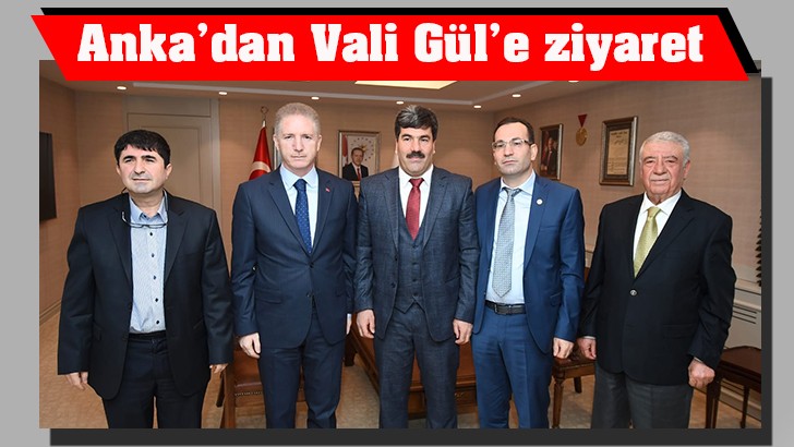 Anka’dan Vali Gül’e ziyaret 