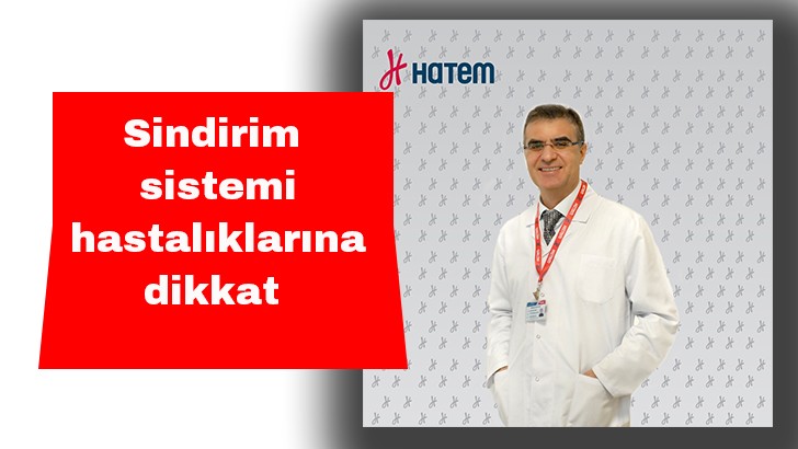 Sindirim sistemi hastalıklarına dikkat 