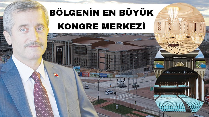 BÖLGENİN EN BÜYÜK KONGRE MERKEZİ