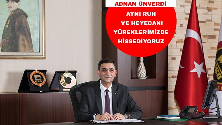 AYNI RUH VE HEYECANI YÜREKLERİMİZDE HİSSEDİYORUZ