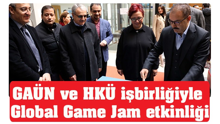 GAÜN ve HKÜ işbirliğiyle Global Game Jam etkinliği 