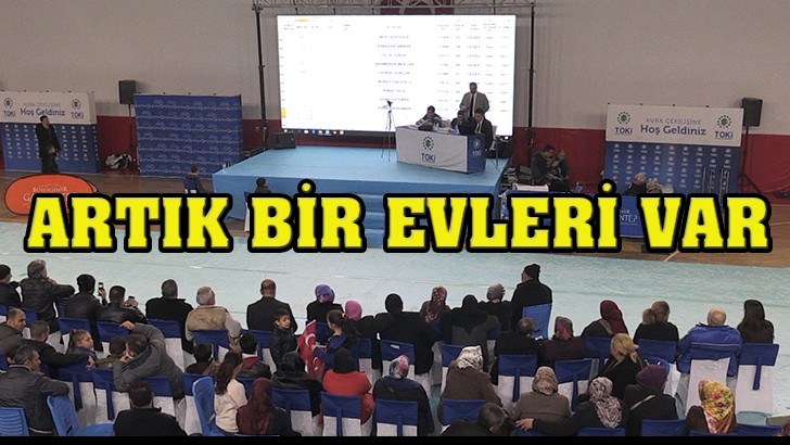 ARTIK BİR EVLERİ VAR