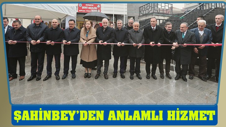 ŞAHİNBEY’DEN ANLAMLI HİZMET