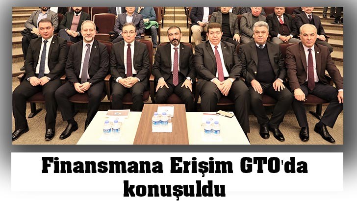 Finansmana Erişim GTO'da konuşuldu 