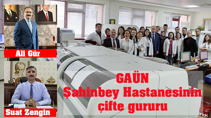 GAÜN Şahinbey Hastanesinin çifte gururu 