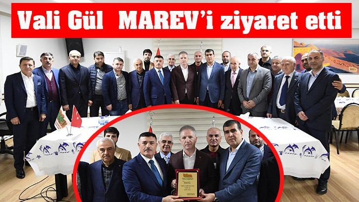 Vali Gül  MAREV’i ziyaret etti