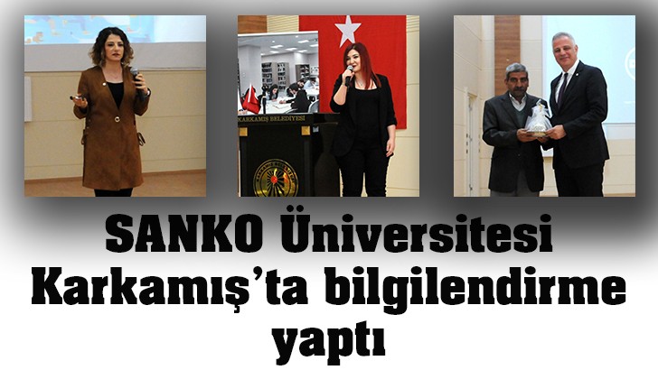 SANKO Üniversitesi Karkamış’ta bilgilendirme yaptı 