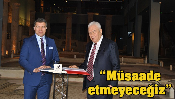 “Müsaade etmeyeceğiz”